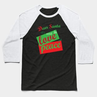 All I need is love and peace Baseball T-Shirt